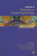 Handbook of Theories of Social Psychology: Volume One