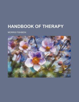 Handbook of Therapy - Fishbein, Morris