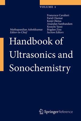 Handbook of Ultrasonics and Sonochemistry - Ashokkumar, Muthupandian, and Cavalieri, Francesca, and Chemat, Farid