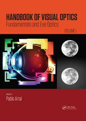 Handbook of Visual Optics, Volume One: Fundamentals and Eye Optics - Artal, Pablo (Editor)