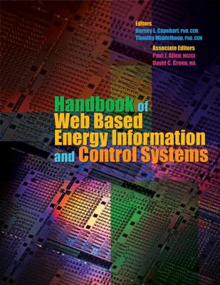 Handbook of Web Based Energy Information and Control Systems - Capehart, Barney L, and Middelkoop, Timothy