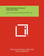 Handbook of West African Art: Popular Science Handbook Series, No. 5