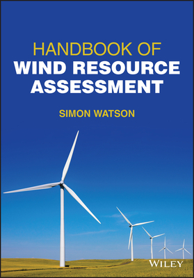 Handbook of Wind Resource Assessment - Watson, Simon
