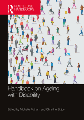 Handbook on Ageing with Disability - Putnam, Michelle (Editor), and Bigby, Christine (Editor)