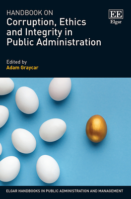 Handbook on Corruption, Ethics and Integrity in Public Administration - Graycar, Adam (Editor)