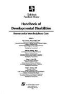 Handbook on Developmental Disabilities: Resources for Interdisciplinary Care
