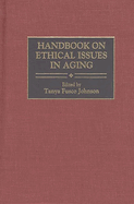 Handbook on Ethical Issues in Aging