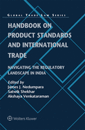Handbook on Product Standards and International Trade: Navigating the Regulatory Landscape in India
