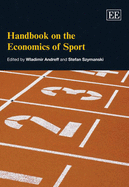 Handbook on the Economics of Sport - Andreff, Wladimir (Editor), and Szymanski, Stefan (Editor)
