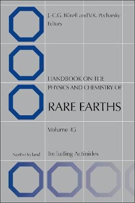 Handbook on the Physics and Chemistry of Rare Earths: Volume 45 - Bnzli, Jean-Claude G, and Pecharsky, Vitalij K