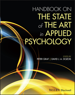 Handbook on the State of the Art in Applied Psychology - Graf, Peter (Editor), and Dozois, David J a (Editor)