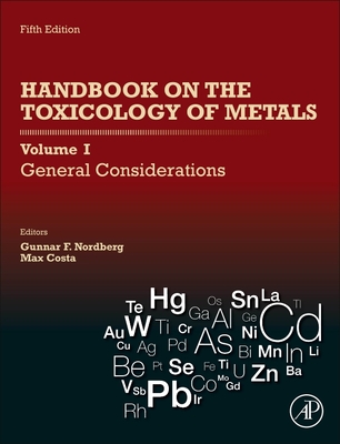Handbook on the Toxicology of Metals: Volume I: General Considerations - Nordberg, Gunnar F. (Editor), and Costa, Max (Editor)