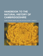 Handbook to the Natural History of Cambridgeshire