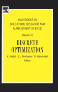 Handbooks in Operations Research and Management Science: Discrete Optimization Volume 12