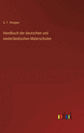 Handbuch der deutschen und niederlndischen Malerschulen