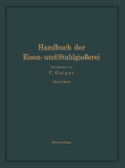 Handbuch Der Eisen- Und Stahlgieerei: Erster Band Grundlagen