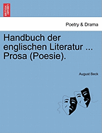 Handbuch Der Englischen Literatur ... Prosa (Poesie).