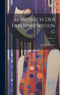 Handbuch Der Frauenbewegung; Volume 3