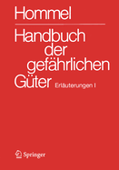 Handbuch Der Gef?hrlichen G?ter. Erl?uterungen I: Erl?uterungen Und Synonymliste