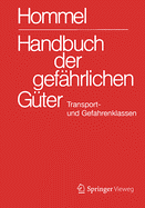 Handbuch Der Gef?hrlichen G?ter. Transport- Und Gefahrenklassen Neu