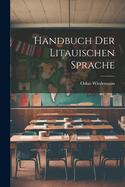 Handbuch Der Litauischen Sprache