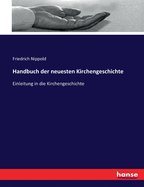 Handbuch der neuesten Kirchengeschichte: Einleitung in die Kirchengeschichte