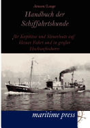 Handbuch Der Schiffahrtskunde