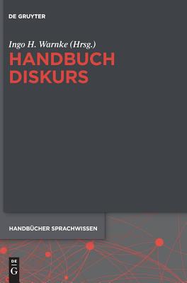 Handbuch Diskurs - Warnke, Ingo H (Editor)