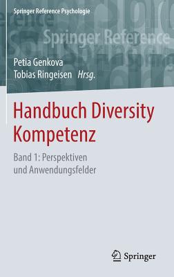 Handbuch Diversity Kompetenz: Band 1: Perspektiven Und Anwendungsfelder - Genkova, Petia (Editor), and Ringeisen, Tobias (Editor)