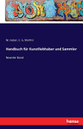 Handbuch fr Kunstliebhaber und Sammler: Neunter Band