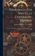 Handbuch Fr Specielle Eisenbahn-Technik: Bd. Der Locomotivbau. Bearbeitet Von W. Basson, Ludw. Becker, O. Grove ... 2. Auf. 1882