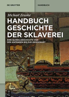 Handbuch Geschichte der Sklaverei - Zeuske, Michael