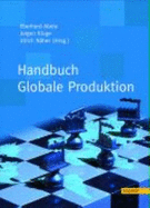 Handbuch Globale Produktion [Gebundene Ausgabe] Lean Production System Unternehmen Bwl Betriebswirtschaft Management Production Wirtschaftlichkeit Wettbewerbsf?higkeit Kundenzufriedenheit Lean Management Kosten Ressourcen Wertschpfung Prozesse...