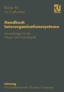 Handbuch Interorganisationssysteme: Anwendungen Fur Die Waren- Und Finanzlogistik