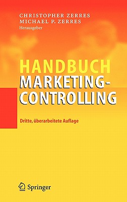 Handbuch Marketing-Controlling - Zerres, Christopher (Editor), and Zerres, Michael P (Editor)