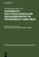 Handbuch Politisch-Sozialer Grundbegriffe in Frankreich 1680-1820, Heft 9, Bastille. Citoyen-Sujet, Civisme