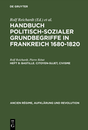 Handbuch politisch-sozialer Grundbegriffe in Frankreich 1680-1820, Heft 9, Bastille. Citoyen-Sujet, Civisme