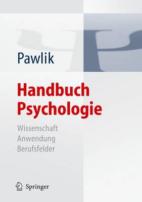 Handbuch Psychologie: Wissenschaft - Anwendung - Berufsfelder - Pawlik, Kurt, Professor (Editor)