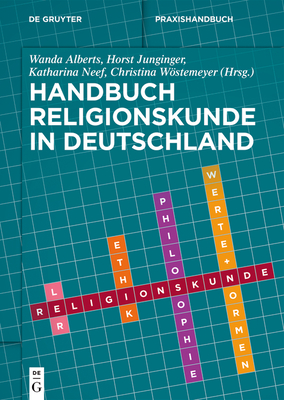 Handbuch Religionskunde in Deutschland - Alberts, Wanda (Editor), and Junginger, Horst (Editor), and Neef, Katharina (Editor)