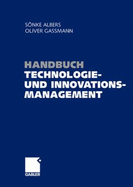 Handbuch Technologie- Und Innovationsmanagement: Strategie - Umsetzung - Controlling - Albers, Sonke (Editor), and Gassmann, Oliver (Editor)