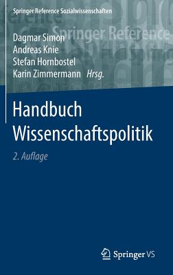 Handbuch Wissenschaftspolitik - Simon, Dagmar (Editor), and Knie, Andreas (Editor), and Hornbostel, Stefan (Editor)