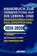 Handbuch Zur Vorbereitung Auf Die Lebens- Und Krankenversicherungslizenzprfung: Ein umfassender Leitfaden zum Bestehen der Prfung beim ersten Versuch