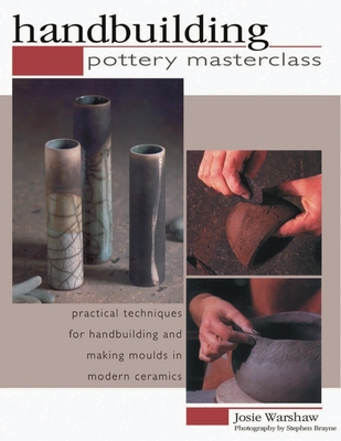 Handbuilding Pottery Masterclass - Warshaw, Josie