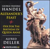 Handel: Alexander's Feast; Ode for Queen Anne - Alfred Deller (counter tenor); Honor Sheppard (soprano); Mark Deller (counter tenor); Mary Thomas (soprano);...