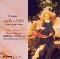Handel: Apollo e Dafne; Crudel tiranno Amor - Collegium Musicum 90; Michael George (bass); Nancy Argenta (soprano); Simon Standage (conductor)