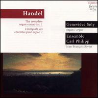 Handel: Complete Organ Concertos, Vol. 1 - Ensemble Carl Philipp; Genevive Soly (organ); Jean-Francois Rivest (conductor)