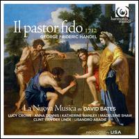 Handel: Il Pastor Fido - Anna Dennis (soprano); Clint Van der Linde (counter tenor); Helen Jane Howells (soprano); Jonathan Sells (bass);...