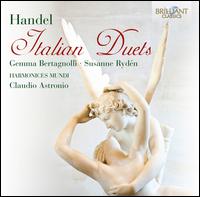 Handel: Italian Duets - Gemma Bertagnolli (soprano); Harmonices Mundi; Susanne Ryden (soprano); Claudio Astronio (conductor)