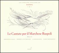 Handel: Le Cantate per il Marchese Ruspoli - Emanuela Galli (soprano); Fabio Bonizzoni (harpsichord); La Risonanza; Roberta Invernizzi (soprano)