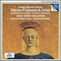 Handel: Marian Cantatas & Arias - Anne Sofie von Otter (mezzo-soprano); Chorus (choir, chorus); Musica Antiqua Kln; Reinhard Goebel (conductor)